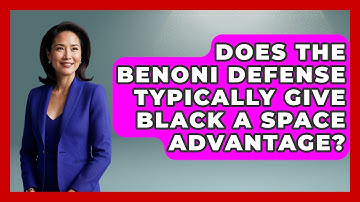 Does The Benoni Defense Typically Give Black A Space Advantage? - The Chess Codex