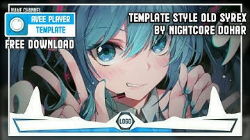 Template Visualizer Style "Old Syrex" Flashlight by. Nightcore Dohar [FREE DOWNLOAD]