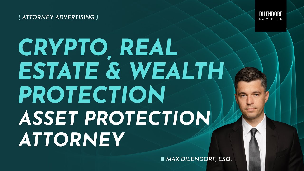 Crypto, Real Estate & Wealth Protection | Asset Protection Attorney
