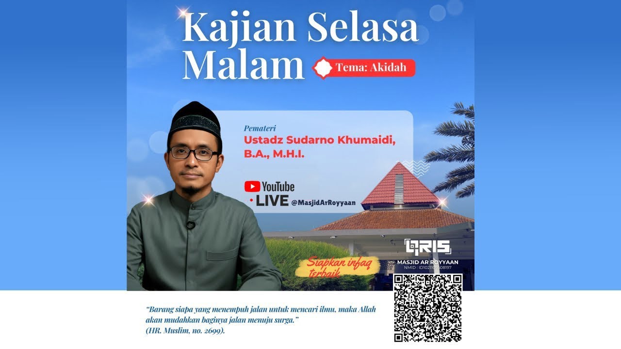 Live Kajian Selasa Malam bersama Ustadz Sudarno Khumaidi, B.A.,M.H.I. - Masjid Ar Royyaan Wirosaban