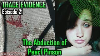 Trace Evidence - 021 - The Abduction of Pearl Pinson