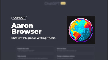 ChatGPT Plugin Aaron Browser for Academic Thesis