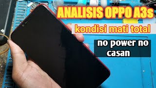 Analysis of Oppo A3s cellphone completely dead, no power, no charger, hanging 0.1