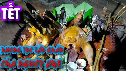 TẾT | PHONG TỤC TẬP QUÁN CỦA NGƯỜI HRE BA TƠ QUẢNG NGÃI | THỚI PHẠM CHANNEL 76