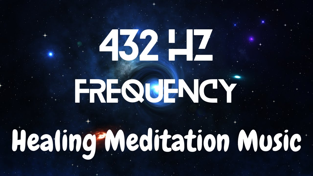432 Hz Frequency | Healing Meditation Music | Deep Relaxation - YouTube
