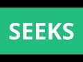 How To Pronounce Seeks Pronunciation Academy