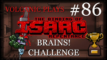 BRAINS! Challenge - The Binding of Isaac Repentance #86