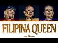 G22 Filipina Queen Lyrics (Color Coded [Baybayin/Filipino/English])