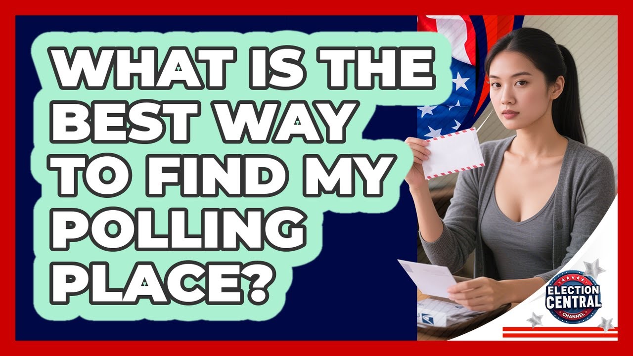 What Is The Best Way To Find My Polling Place? - Election Central ...