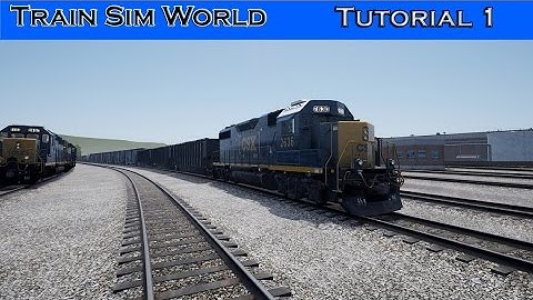 Train Sim World: CSX Heavy Haul :: Tutorial 1 - Intro to Train Sim World
