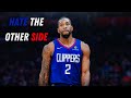 Kawhi Leonard Mix - “Hate The Other Side&quot;