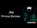 Jinj - Khosa khosa (lyrics, text)