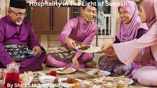 Hospitality in The Light of Sunnah By Sheikh Mohammad Husni