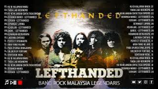 Lefthanded Full Album | Lefthanded Kumpulan Lagu Hits Top Kenangan |  Ku Di Halaman Rindu-Lefthanded