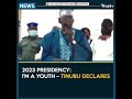 2023 presidency im a youth  tinubu declares  trust tv news