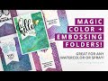 Magic Color + Embossing Folders!