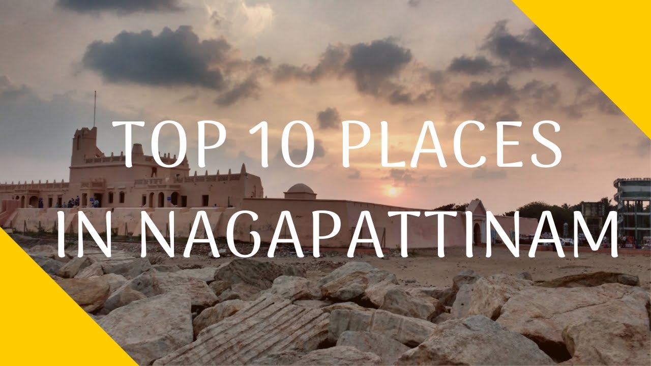Top 10 Tourist Places In Nagapattinam    TamilNadu