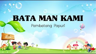 Video thumbnail of "Bata Man Kami - Pambatang Papuri (Ah Basta Album)"