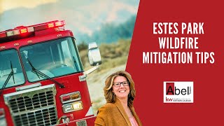 Wildfire Mitigation For Your Estes Park Home