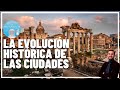 ¿Cómo han EVOLUCIONADO históricamente LAS CIUDADES y sus planos urbanos? 🏘🗺