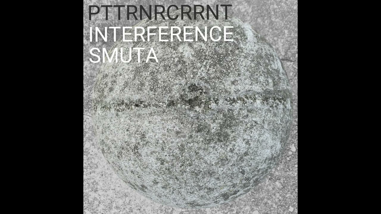 PTTRNRCRRNT - INTERFERENCE 3 - SMUTA bekijken op YouTube PTTRNRCRRNT - INTERFERENCE 3 - SMUTA bekijken op YouTube
