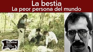 Luis Alfredo Garavito La Bestia La Peor Persona Del Mundo? Relatos Del Lado Oscuro