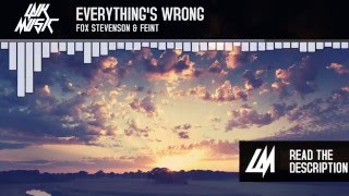 Fox Stevenson & Feint -  Everything's Wrong
