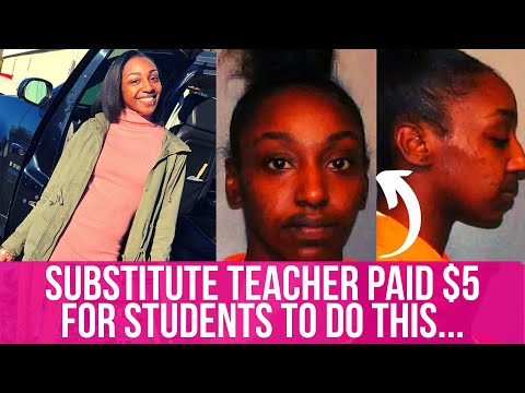 24YO Louisiana Substitute Teacher Paid $5 for Students To Do THIS