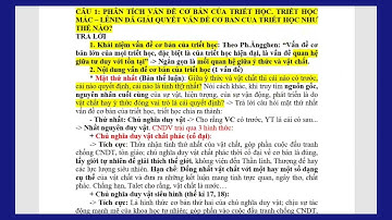 [VB2] Câu 2 - Vấn đề cơ bản của triết học. Triết học Mác đã giải quyết vấn đề đó (chương 1)