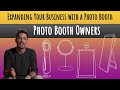 Expanding Your Business with a Photo Booth: Photo Booth Owners