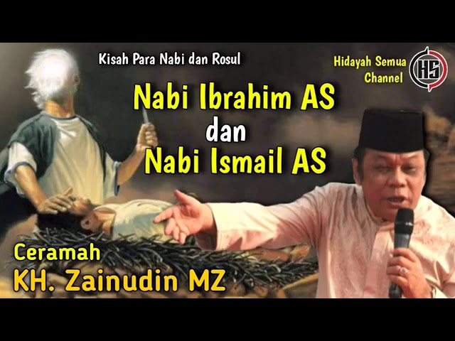 Nabi Ibrahim AS dan Nabi Ismail AS, Ceramah KH Zainudin MZ, Creative Commons 2021 class=