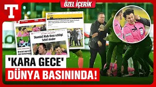 Türk Futbolunun Utanç Gecesi! Halil Umut Meler'e Atılan Yumruk Dünya Basınında - Türkiye Gazetesi Resimi