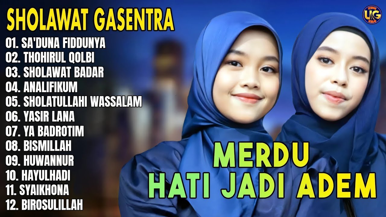 SA'DUNA FIDDUNYA - THOHIRUL QOLBI - Sholawat Qasidah Merdu Hati Jadi Adem || FULL ALBUM GASENTRA