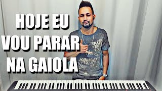 HOJE EU VOU PARAR NA GAIOLA - PIANO SOLO