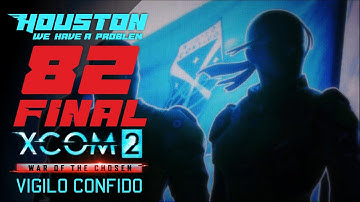 В будущем есть место прошлому 🌌 VIGILO CONFIDO #82 [Прохождение XCOM 2: WotC | Легенда +Моды][ФИНАЛ]
