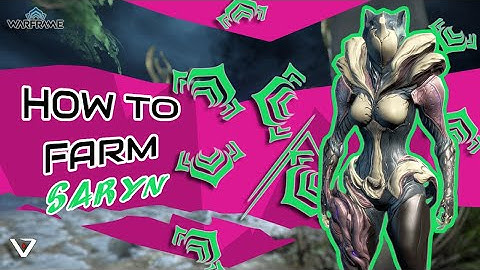 FASTEST and EASIEST Way to Farm Saryn in Warframe – Full Guide