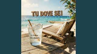 Download lagu TU DOVE SEI
