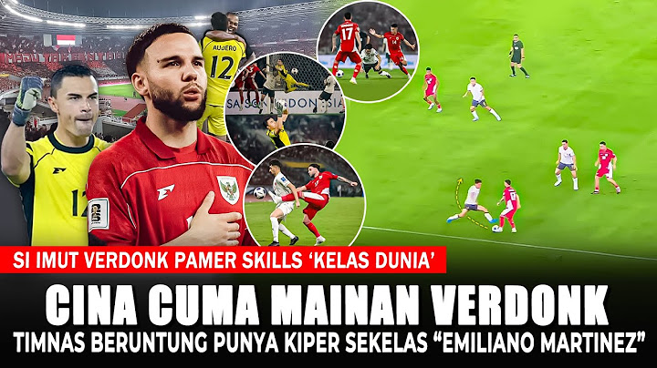 Verdonk Pamer Skill Eropa “Pemain China Kena Mental di GBK” Chemistry Gila Timnas Disorot Dunia