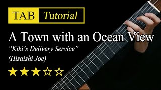 Video thumbnail of "A Town with an Ocean View (Kiki's Delivery Service) - Guitar Lesson + TAB"