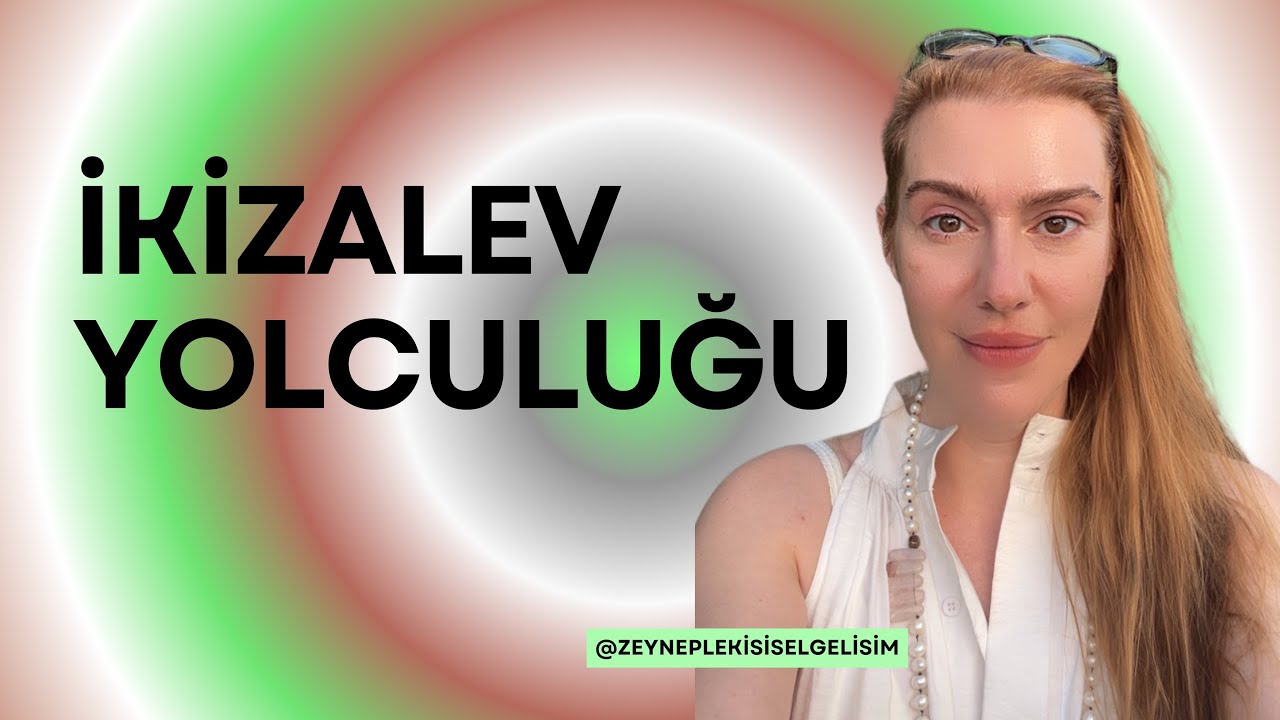 İKİZALEV YOLCULUĞU