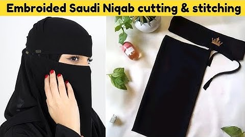 How To Cut And Sew Saudi Niqab / One piece niqab cutting and stitching / embroidered Saudi Niqab