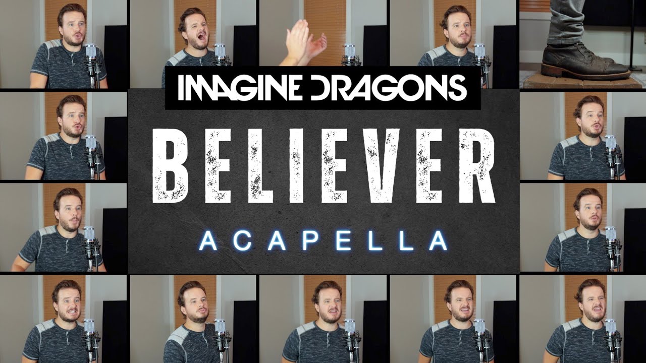 Imagine Dragons - Believer (ACAPELLA)