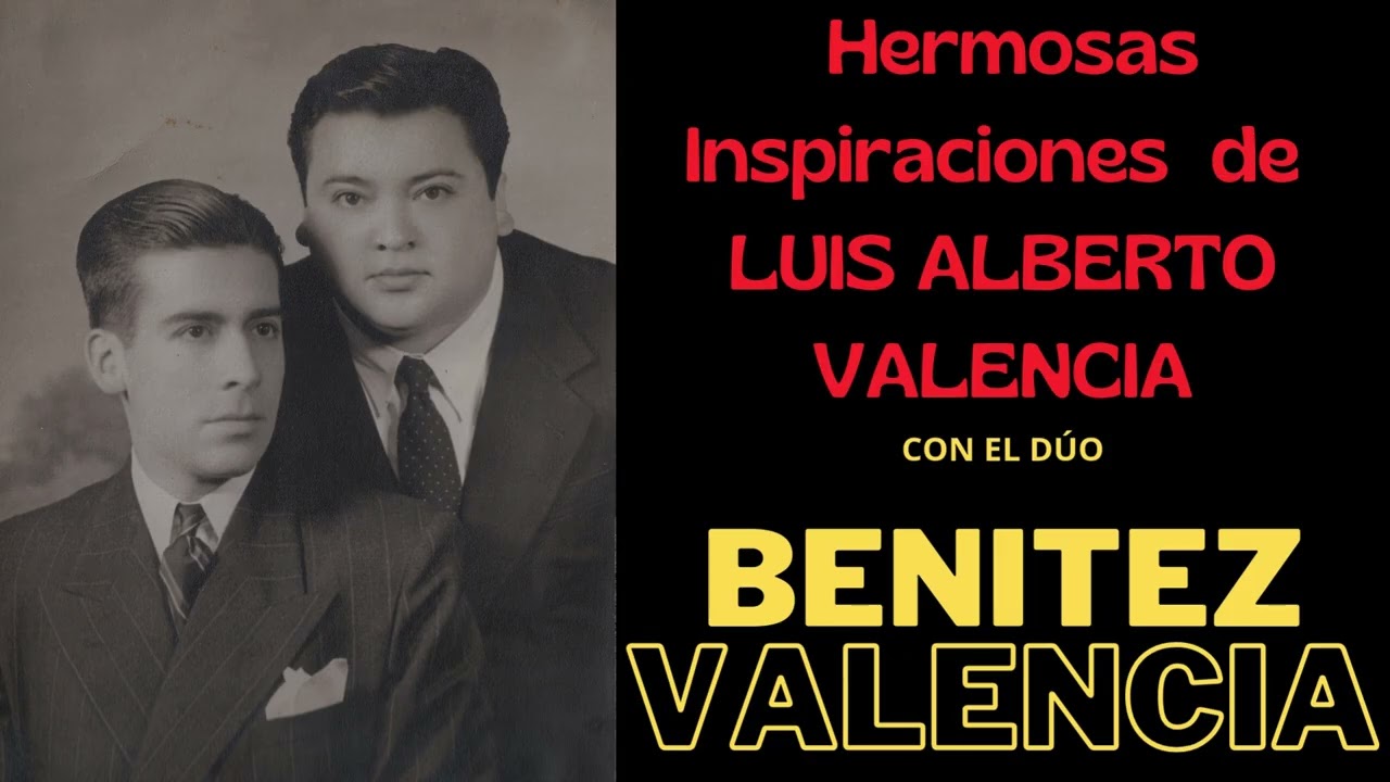 DUO BENITEZ VALENCIA canta inspiraciones de LUIS ALBERTO VALENCIA
