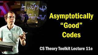 Asymptotically "Good" Codes || @ CMU || Lecture 11e of CS Theory Toolkit