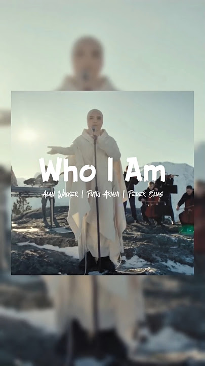 Alan Walker | Putri Ariani - Who I Am #music #lyrics #shorts