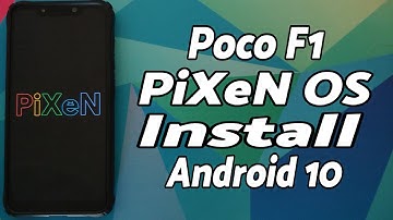 Poco F1 | PiXeN OS Install | Android 10