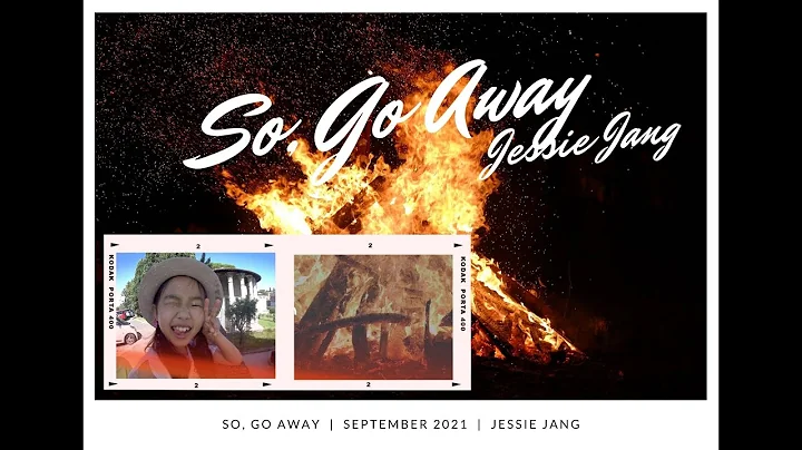 Jessie Jang - So, Go Away [Music Video] - Original...