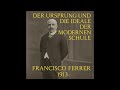 Die Herkunft und die Ideale der Modernen Schule - Francisco Ferrer Guardia Folge 1