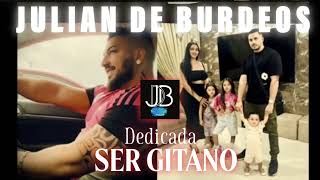 Julian De Burdeos - Ser Gitano Audio