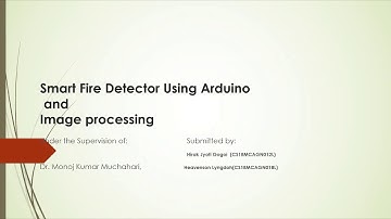 Smart Fire Detector Using Arduino and Image processing